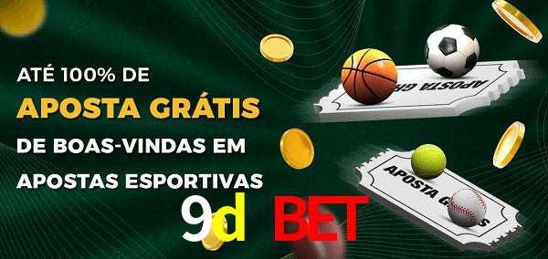 9d bet Ate 100% de Aposta Gratis