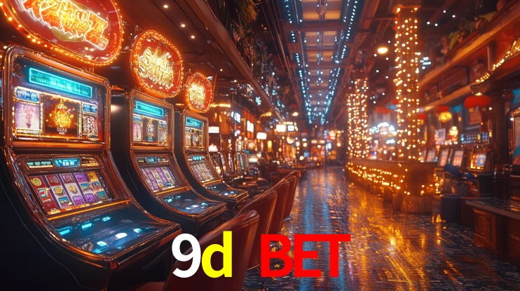 9d bet - Cassino Oficial e Confiável Brasil - 9d.bet